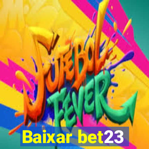 Baixar bet23